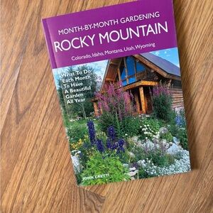 Rocky Mountain Gardening Guide by